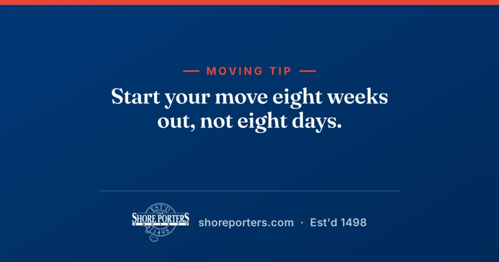 Shore Porters branded graphic: start your move eight weeks out, not eight days.