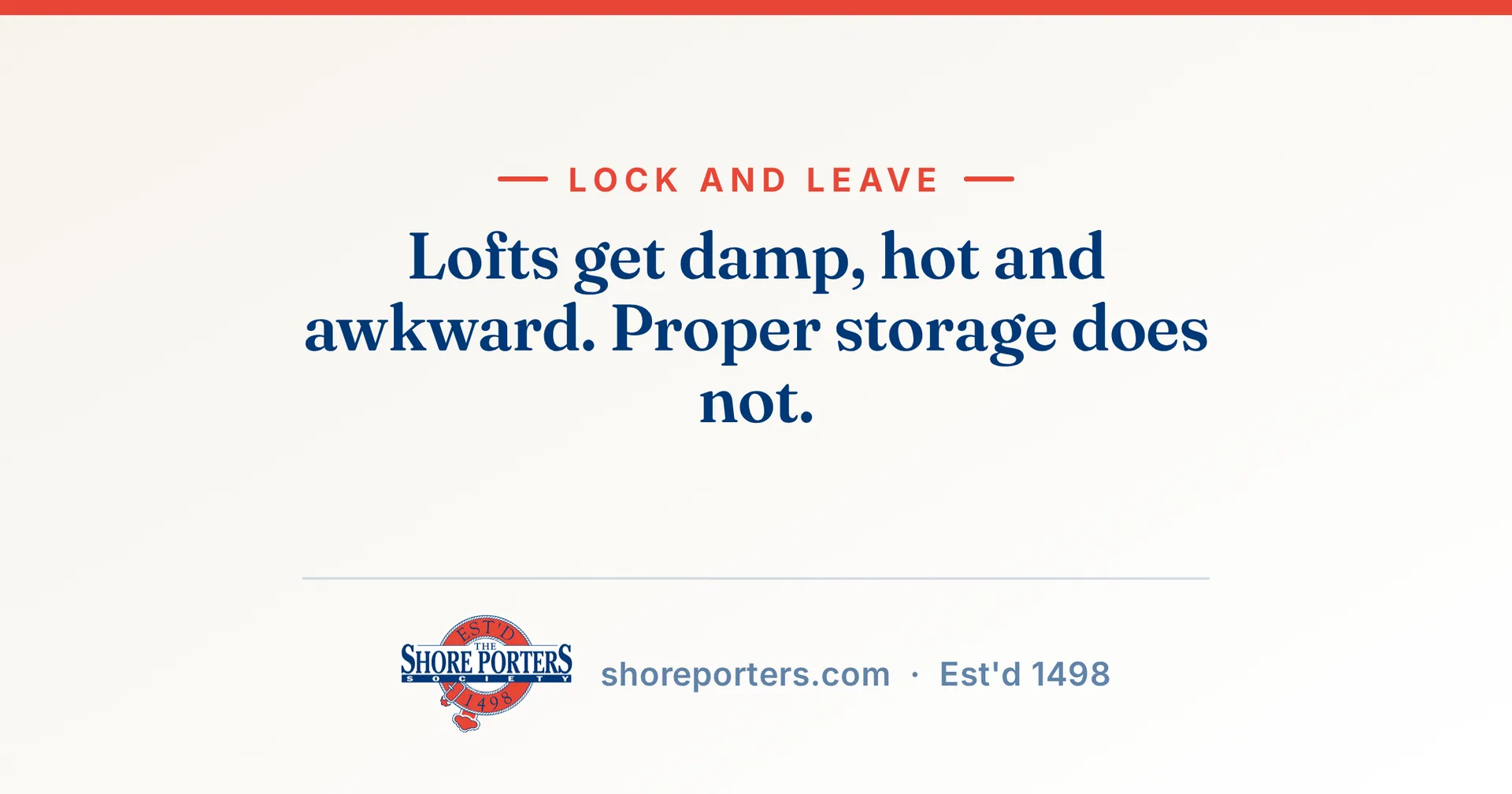 Shore Porters branded card: lofts get damp, hot and awkward, proper storage does not.