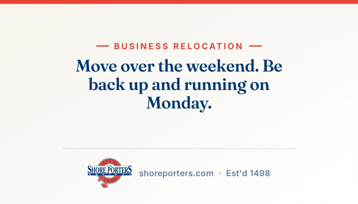 Shore Porters branded graphic: move over the weekend, be back up and running on Monday.