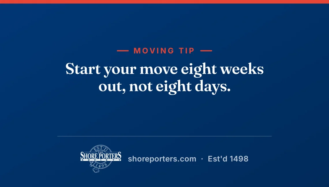Shore Porters branded graphic: start your move eight weeks out, not eight days.
